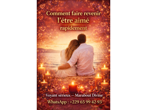 Retour affectif rapide en 24h Tél : +22965994293